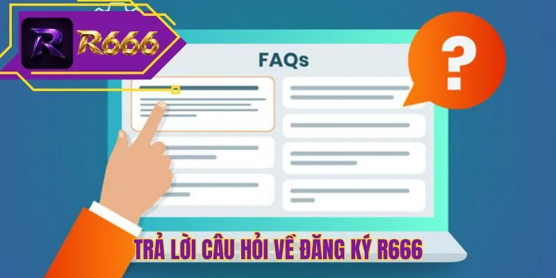 Trả lời câu hỏi về đăng ký R666