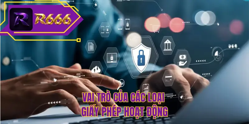 Vai trò của các loại giấy phép hoạt động
